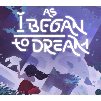 As I Began to Dream