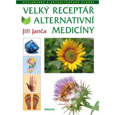 Velký receptář alternativní medicíny EMINENT - Ing. Jiří Kuchař
