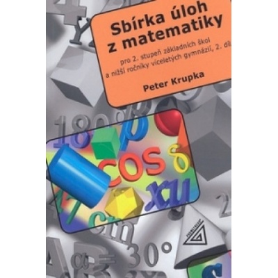 SBÍRKA ÚLOH Z M PRO 2.STUPEŇ ZŠ...2.DÍL - Krupka Peter