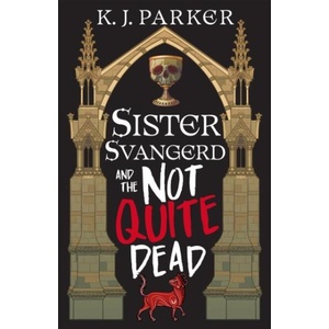 Sister Svangerd and the Not Quite Dead (ISBN: 9780356520926)