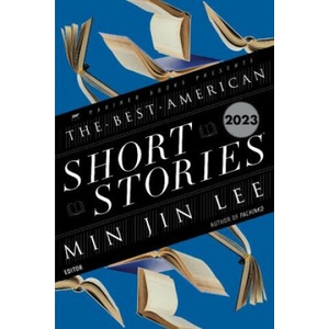 Best American Short Stories 2023 | Min Jin Lee (ISBN: 9780063275904)