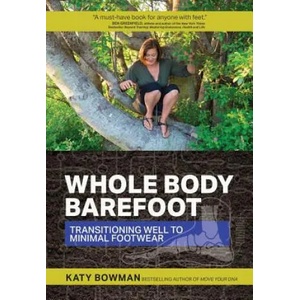 Whole Body Barefoot | Katy Bowman (ISBN: 9780989653985)