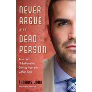 Never Argue with a Dead Person | Thomas John (ISBN: 9781571747242)