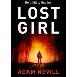 Lost Girl | Adam Nevill (ISBN: 9781447240914)
