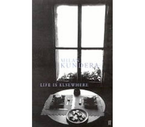 Life Is Elsewhere - Kundera Milan