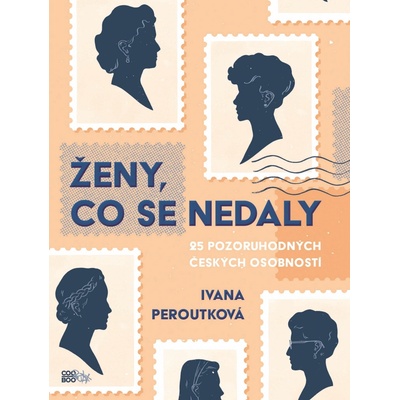Ženy, co se nedaly - Ivana Peroutková