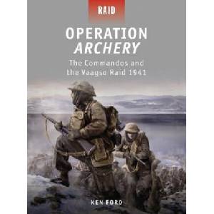 Operation Archery | Ken Ford (ISBN: 9781849083720)