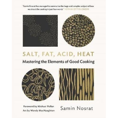 Salt, Fat, Acid, Heat, Mastering the Elements of Good Cooking Canongate Books