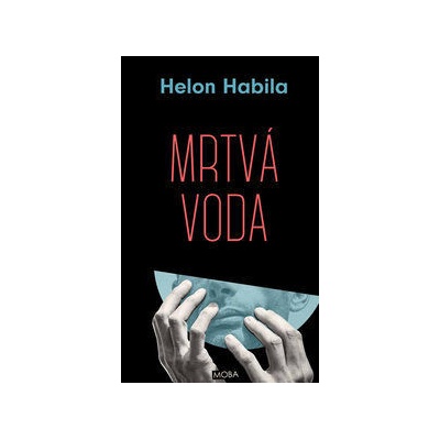 Mrtvá voda - Helon Habila