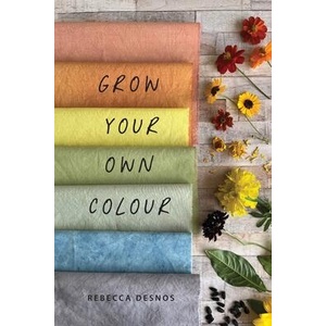 Grow Your Own Colour | Rebecca Desnos (ISBN: 9781739819743)