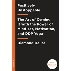 Positively Unstoppable (ISBN: 9781635650204)