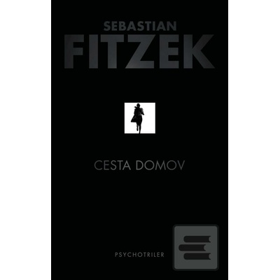 Cesta domov - Sebastian Fitzek