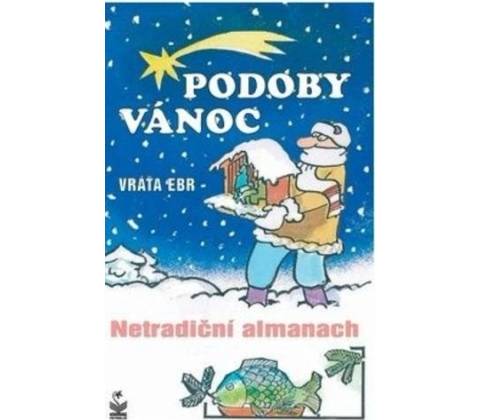 Podoby vánoc - Vráťa Ebr