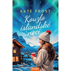 Kouzlo islandské noci | Kate Frost (ISBN: 9788076702011)
