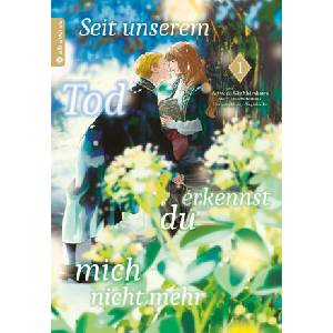 Seit unserem Tod erkennst du mich nicht mehr 01 | Gin Shirakawa, Johannes Marschallek (ISBN: 9783753926414)
