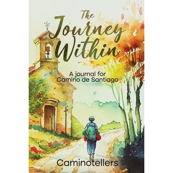 The Journey Within: A Journal for Camino de Santiago