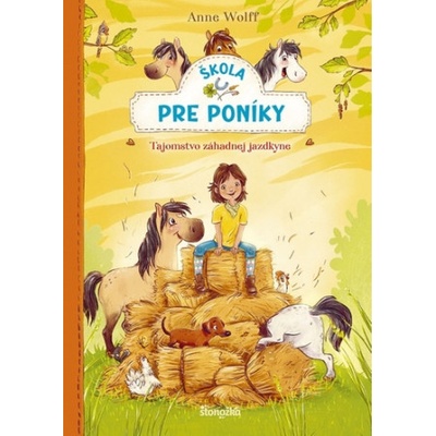 Škola pre poníky 1: Tajomstvo záhadnej jazdkyne - Anne Wolff, Nadine Reitz ilustrátor
