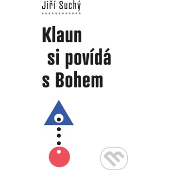 Klaun si povída s bohem - Jiří Suchý