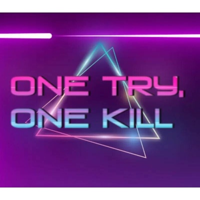 One Try, One Kill