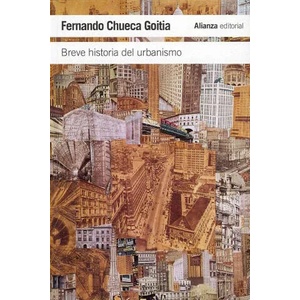 Breve historia del urbanismo | Fernando Chueca Goitia (ISBN: 9788420653389)