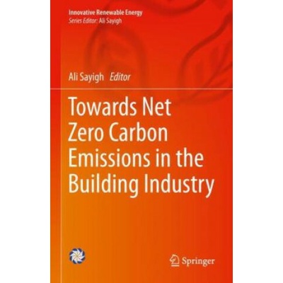 Towards Net Zero Carbon Emissions in the Building Industry