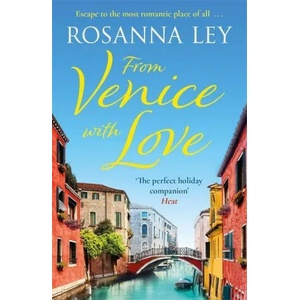 From Venice with Love | Rosanna Ley (ISBN: 9781787476295)