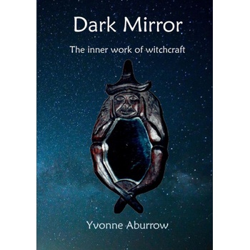 Doreen Valiente Foundation Dark Mirror | Yvonne Aburrow