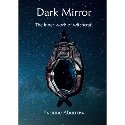 Doreen Valiente Foundation Dark Mirror | Yvonne Aburrow