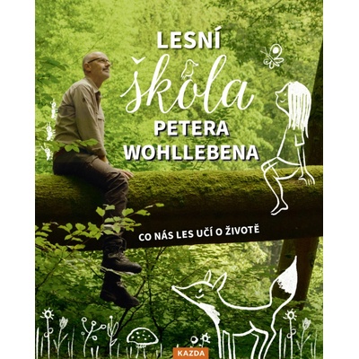 Peter Wohlleben Lesní škola Petera Wohllebena Provedení: Tištěná kniha – Zboží Dáma