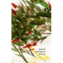 Michail Michajlovič Prišvin - Koruna tvorstva - Michail Michajlovič Prišvin