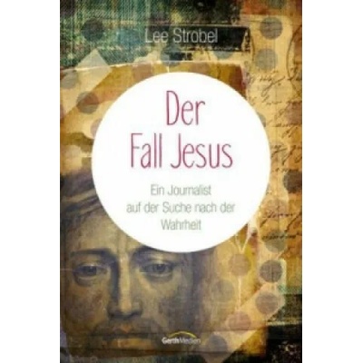 Der Fall Jesus | Lee Strobel