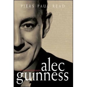 Alec Guinness | Piers Paul Read (ISBN: 9781451636444)