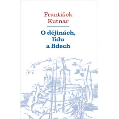 O dějinách, lidu a lidech
