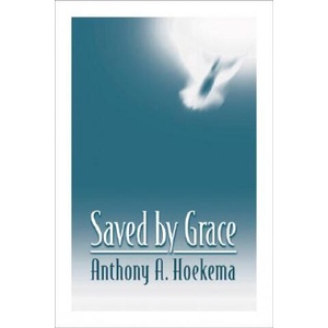 Saved by Grace | Anthony A. Hoekema (ISBN: 9780802808578)