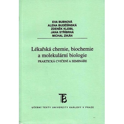 Lékařská chemie,biochemie a molekulární biologie - Praktická cvičení a semináře - Praktická cvičení a semináře