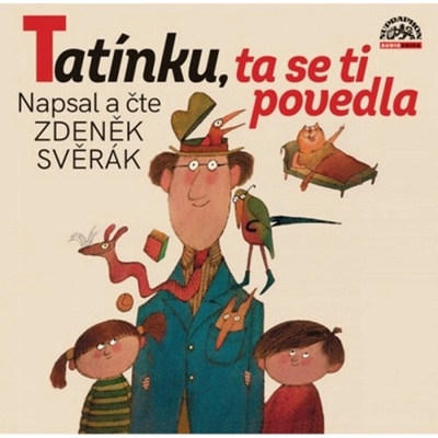 Tatínku,ta se ti povedla - Zdeněk Svěrák