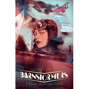 BARNSTORMERS A BALLAD OF LOVE & MURDER | SNYDER SCOTT (ISBN: 9781506728308)