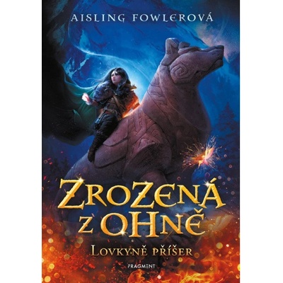 Zrozená z ohně Lovkyně příšer
