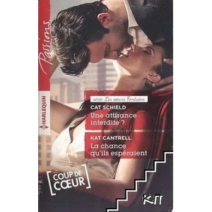 Une attirance interdite? / La chance qu'ils espéraient (ISBN: 9782280329569)