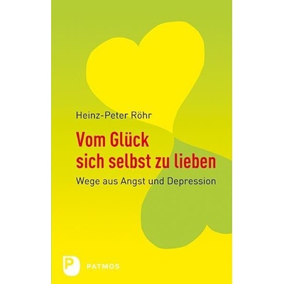 Vom Glck sich selbst zu lieben Rhr Heinz-PeterPaperback