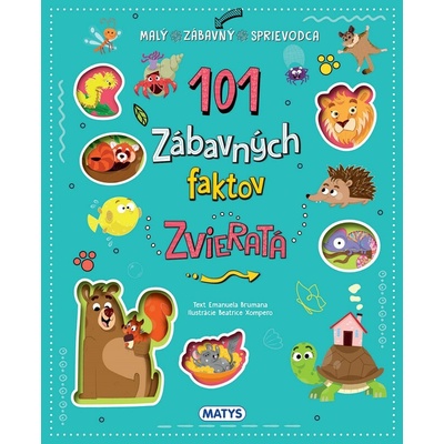 101 zábavných faktov Zvieratá - Emanuela Brumana