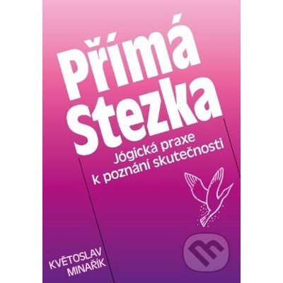 Minařík Květoslav: Přímá stezka (5. vydání)