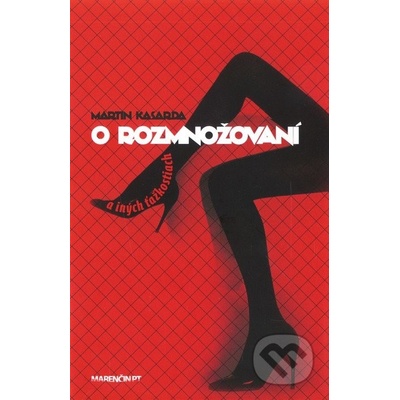 O rozmnožovaní a iných ťažkostiach