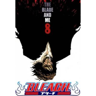 Bleach 8 The Blade and Me - Tite Kubo