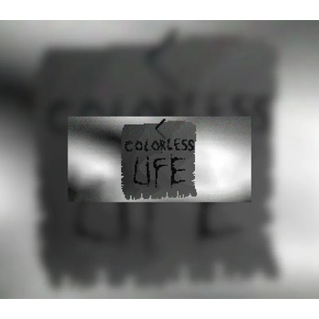 Colorless Life