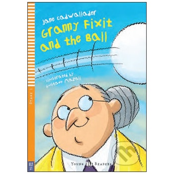 Granny Fixit and The Ball + CD - J. Cadwallader