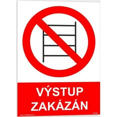 Traiva s.r.o Výstup zakázán Verze: Plast 148 x 210 mm (A5) tl. 2 mm - Kód: 07430