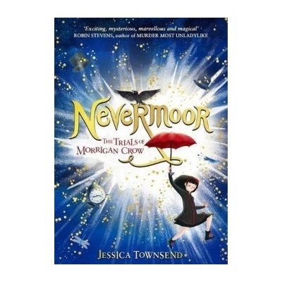 Nevermoor: The Trials of Morrigan Crow Hardc... Jessica Townsend