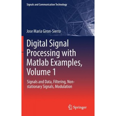 Digital Signal Processing with Matlab Examples, Volume 1 | Jose Maria Giron-Sierra