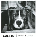 COLT 45: SNAKES & LADDERS CD